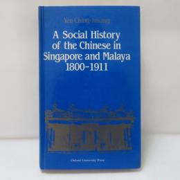 A Social History of the Chinese in Singapore and Malaya 1800-1911