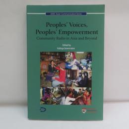 Peoples' voices, peoples' empowerment : community radio in Asia and beyond