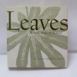 Leaves in Myth, Magic and Medicine