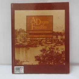 a dream of freedom: the early sarawak chinese