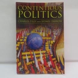 CONTENTIOUS POLITICS　　CHARLES TILLY AND SIDNEY TARROW