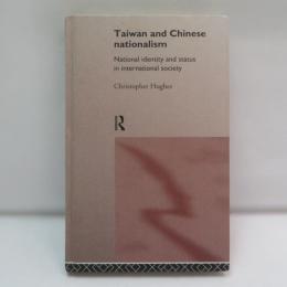 Taiwan and Chinese Nationalism: National Identity and Status in International Society