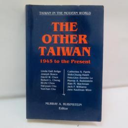 The Other Taiwan, 1945-92 (Taiwan in the Modern World)