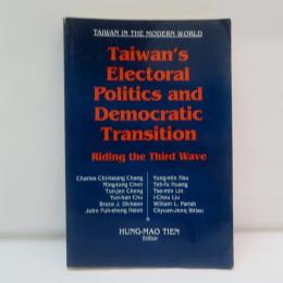 Taiwan's Electoral Politics and Democratic Transition
