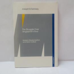The Struggle Over Singapore's Soul( Western Modernization and Asian Culture) 