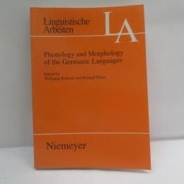 Linguistische Arbeiten　Phonology and Morphology of the Germanic Languages 　