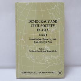 Democracy and Civil Society in Asia: Volume 1: Globalization, Democracy and Civil Society in Asia 
