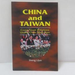 China and Taiwan: Cross-Strait Relations Under Chen 