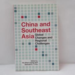China And Southeast Asia: Global Changes And Regional Challenges