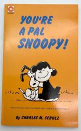 YOU'RE A PAL SNOOPY!