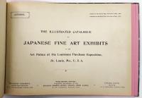 The Illustrated Catalogue of Japanese Fine Art Exhibits in the Art Palace at the Louisiana Purchase Exposition, St. Louis, Mo. U.S.A.（セントルイス万国博覧会出品 日本美術図録）