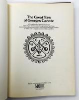 The Great Toys of Georges Carette: Carette's 1911 Trade Catalogue with Supplements for 1905 & 1914.