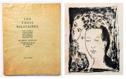 Les Trois Solitaires: Oeuvres Posthumes Nouvelles et Poemes Inedites de Robert Desnos Lithographies de Yvette Alde.