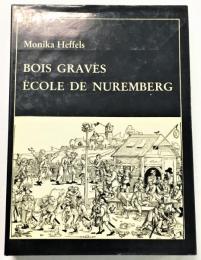 Bois Graves Ecole de Nuremberg （仏文「ニュルンベルク派の木版画」）