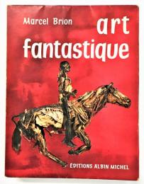 Art Fantastique （マルセル・ブリヨン『幻想芸術』仏文原書）