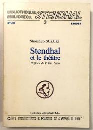 仏文「スタンダールと演劇」 （Collection Stendhal Club: Bibliotheque Bibilioteca Stendhal3　Studi Etudes 3: "Stendhal et le Théâtre, Préface de V. Del Litto"）