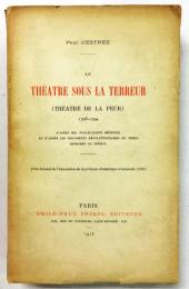  （鈴木昭一郎旧蔵書） Le Théatre sous la Terreur. (Théatre de la peur) 1793-1794.