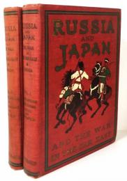 Russia And Japan: And A Complete History Of the War in the Far East. Vol. Ⅰ・Ⅱ 2冊揃