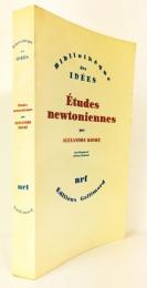 <nrf: Bibliothèque des Idées> Études newtoniennes.