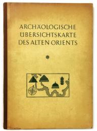 Archäologische Übersichtskarte des alten Orients : Mit einem Katalog der wichtigsten Fundplätze