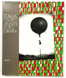 Italia: Cento Anni di Fotografia