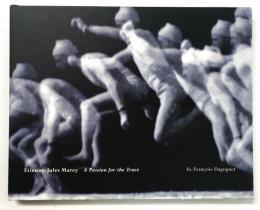 Etienne-Jules Marey: A Passion for the Trace
