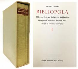 BIBLIOPOLA: Bilder und Texte aus der Welt des Buchhandels/ Pictures and Texts abaut the Book Trade/ Images et Textes sur la Librairie. 2巻揃