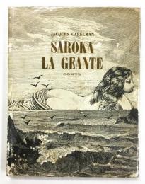 Saroka La Geante: Conte.