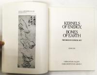 Kernels of Energy, Bones of Earth: The Rock in Chinese Art.