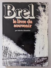 Brel  le livre du souvenir（ジャック・ブレル回想録）