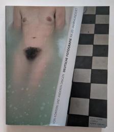 Von Körpern und anderen Dingen - Deutsche Fotografie im 20. Jahrhundert（20世紀のドイツ写真）