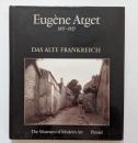 Eugene Atget 1857 - 1927 Das alte Frankreich　ウジェーヌ・アジェ写真集