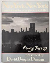 New York, New York : Masterworks of a Street Peddler　ジョージ・フォルス写真集