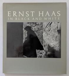 Ernst Haas in Black and White　エルンストハース写真集