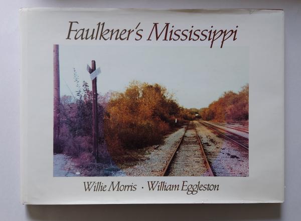 アート・デザイン・音楽 William Eggleston FAULKNER'S MISSISSIPPI アート・デザイン・音楽 William Eggleston FAULKNER'S