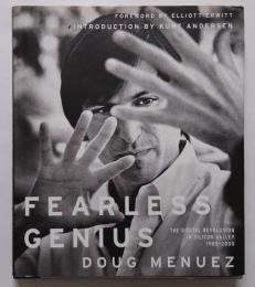 Fearless Genius　The Digital Revolution in Silicon Valley 1985-2000 ダグ・メニュエス写真集