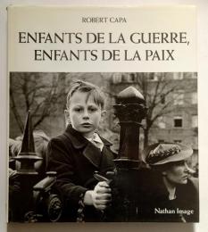 Enfants de la guerre, enfants de la paix ロバート・キャパ写真集