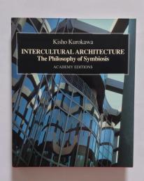 Intercultural Architecture The Philosophy of Symbiosis