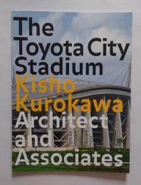 The Toyota City Stadium: Kisho Kurokawa Architects and Associates