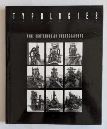 Typologies： Nine Contemporary Photographers