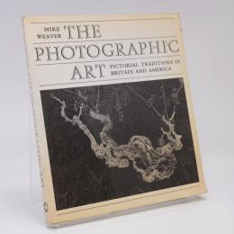 The Photographic Art: Pictorial Traditions in Britain and America