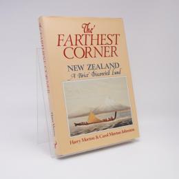 The Farthest Corner: New Zealand - A Twice Discovered Land
