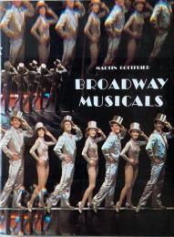 BROADWAY MUSICALS ブロードウェイ・ミュージカル 写真集