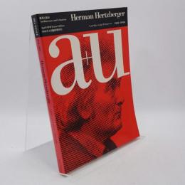 ヘルマン・ヘルツベルハー : 1959-1990　a+u Extra Edition(エー・アンド・ユー臨時増刊)1991.4