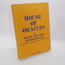 House of oracles : a Huang Yong Ping retrospective　追憶の家：黄永砯作品展