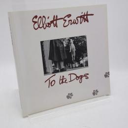 エリオット・アーウィット写真展 : Elliott Erwitt, to the dogs
