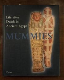 MUMMIES: Life after Death in Ancient Egypt