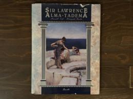 Sir Lawrence Alma-Tadema　サー・ローレンス・アルマ=タデマ
