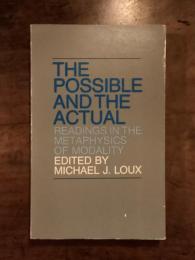 The Possible and the Actual: Readings in the Metaphysics of Modality