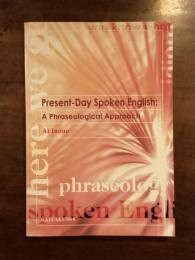 Present-Day Spoken English: A Phraseological Approach